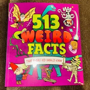 Kids Book: 513 Weird Facts - book